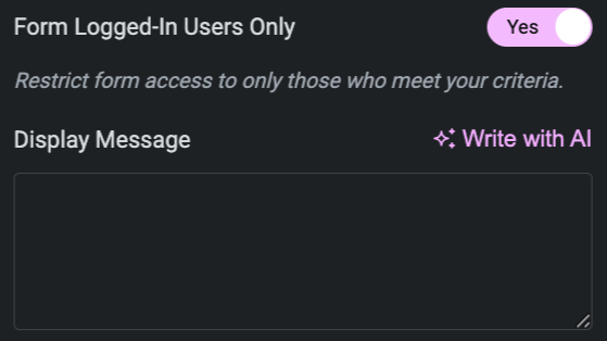If you only want logged-in users to access your form